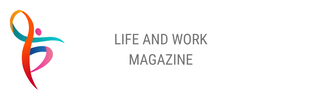 Life and Work Magazine